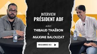 Interview Optique Exclusive avec Thibaud Thaëron, Président de l'AOF