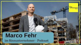 Interview mit Marco Fehr - Auf Umwegen zum Traumberuf. Bauherren Podcast Schweiz.