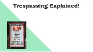 Trespassing Explained