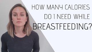 Calories and Breastfeeding - How many calories do I need?