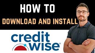  How to Download and Install Capital One CreditWise App (Full Guide)