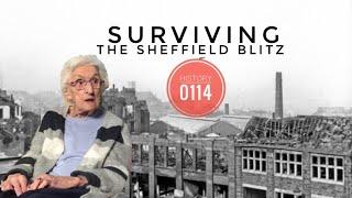 SURVIVING THE SHEFFIELD BLITZ: 90 Year Old Survivor Tells Her Story