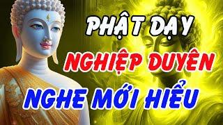 Phật Dạy: Tình Yêu Là Duyên Hay Nghiệp? Nghe Một Lần Cũng Khiến Bạn Thức Tỉnh Cả Một Đời