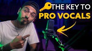 How to Record Vocals Like a PRO (From Your Home Studio) | The KEY to Professional Sounding Vocals