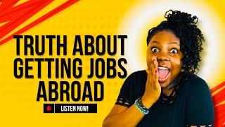 TRUTH ABOUT FINDING JOBS ABROAD