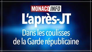 L'Après-JT - Dans les coulisses de la Garde Républicaine