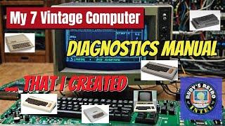 My 7 Vintage Computer Diagnostic Manual that I Created