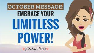 **OCTOBER MESSAGE** Embrace Your LIMITLESS Power With Key Takeaways ~ Abraham Hicks 2024