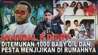 SKAND4L P DlDDY DITEMUKAN 1000 MINYAK PELUMAS DI RUMAHNYA DAN MISTER T3W4SNYA TUPAC