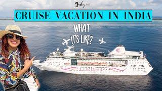 What It’s Like Ep 1: Cruise Vacation In India | Cordelia Cruises - Mum To Lakshadweep | Curly Tales