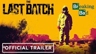 The Last Batch - Breaking Bad Game Trailer