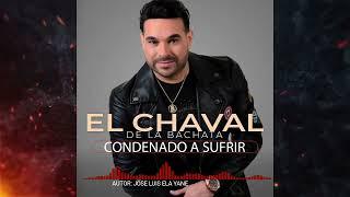 el chaval - tema nuevo 2024- ela yane autor.  #MusicaLatina #bachata