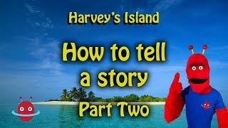 How to tell a story for kids - Part Two