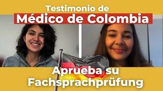 Testimonio MÉDICO de COLOMBIA aprueba su Fachsprachprüfung