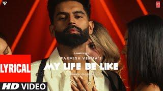 My Life Be Like (Lyrical Video): Parmish Verma | Simar Kaur | Starboy X | T-Series