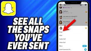 How To See All the Snaps You’ve Ever Sent (2024) - Easy Fix