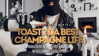 “ Toast 2 Da Best (Champagne Life)” Prod By No  Nonsense Gang  James & @DJPain1  | #soulfulbeat