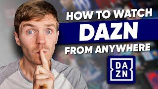 How to watch DAZN From Anywhere - Best DAZN VPN