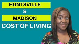 COST OF LIVING IN HUNTSVILLE AL | COST OF LIVING IN MADISON AL