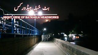 Night View of Batkhela Headworks, Batkhela Headworks Night View, Moon View, Zeeshan Ahmad