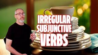 Master Irregular Verbs in the Subjunctive  |  Lesson 139