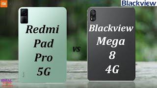 xiaomi Redmi Pad Pro 5G vs Blackview Mega 8?