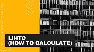 How To Calculate Low Income Housing Tax Credits [LIHTC]