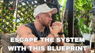 Unlock Your Freedom: Escape the System with This Proven Blueprint