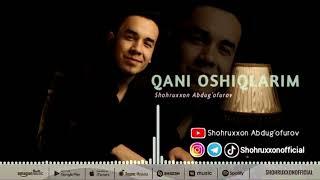 Shohruxxon Abdug’ofurov - Qani Oshiqlarim (audio 2022)