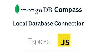 MongoDB Compass With Express JS || MongoDB || 2024