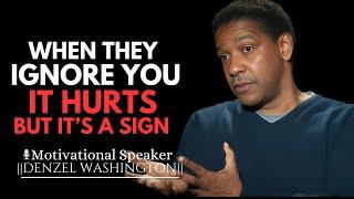 WHEN SOMEONE IGNORES YOU, IT HURTS, BUT IT'S A SIGN | DENZEL WASHINGTON