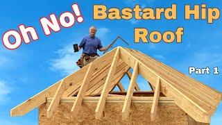 How to frame an irregular “bastard” hip roof – Step-by step instructions.