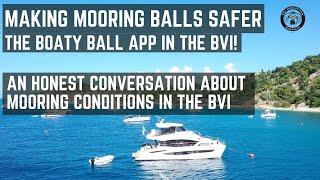 BOATY BALL AND MOORING IN THE BVI.  AN HONEST CONVERSATION ABOUT MOORING CONDITIONS IN THE BVI.