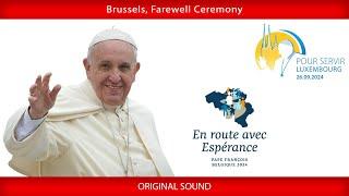 Brussels, Farewell Ceremony, September 29, 2024, Pope Francis