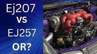 THINKING OF SWAPPING/BUILDING YOUR SUBARU?  EJ207 VS EJ257