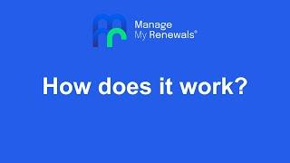 Manage My Renewals - How Does It Work?