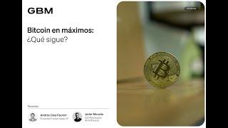 Bitcoin en máximos: ¿Qué sigue?