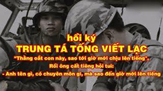 Hồi ký Trung tá TỐNG VIẾT LẠC và tôi | Hồi Ký Miền Nam VN