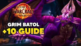 GRIM BATOL +10 Keystone Hero Guide and Dungeon Walkthrough | The War Within Season 1