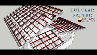 Design and Estimate - Tubular Rafter Truss