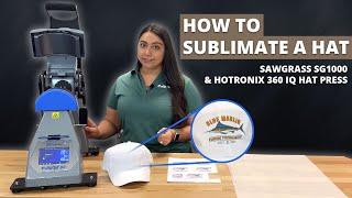 How to Sublimate a Hat | Sawgrass SG1000 & Hotronix 360 IQ Hat Press