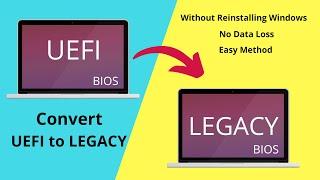 Convert UEFI to Legacy Windows 10 Without Data Loss | Change UEFI to Legacy [2021]