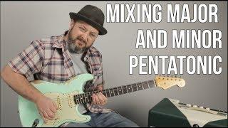 Mixing Major and Minor Pentatonic Scale Lesson Blues Rock Guitar