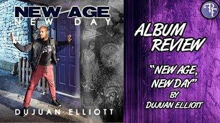 DuJuan Elliott: New Age, New Day - Album Review (2017)