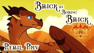 Brick by Boring Brick - Peril PMV [Wings of Fire]