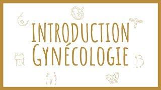 Sémiologie Gynécologique - Introduction