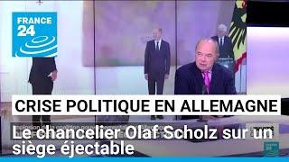 Crise politique en Allemagne : le chancelier Olaf Scholz sur un siège éjectable • FRANCE 24