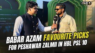 Babar Azam favorite picks for Peshawar Zalmi in HBL PSL 10 | HBL PSL Draft | Zalmi TV