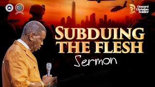 PASTOR E.A ADEBOYE  SERMON | SUBDUING THE FLESH