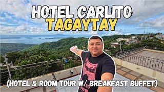 TAGAYTAY VLOG 2024 | HOTEL CARLITO HOTEL & ROOM TOUR + Breakfast Buffet | WHERE TO STAY IN TAGAYTAY